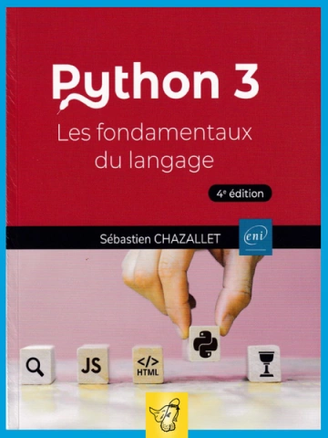 Sebastien Chazalet - Python 3 Les fondamentaux du langage - 4ed [Livres]
